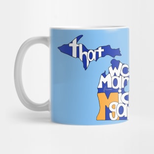 That Woman from Michigan Mug